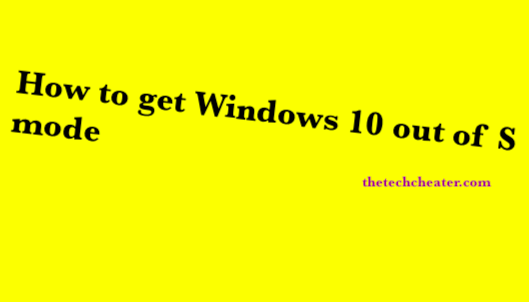 How to get Windows 10 out of S mode