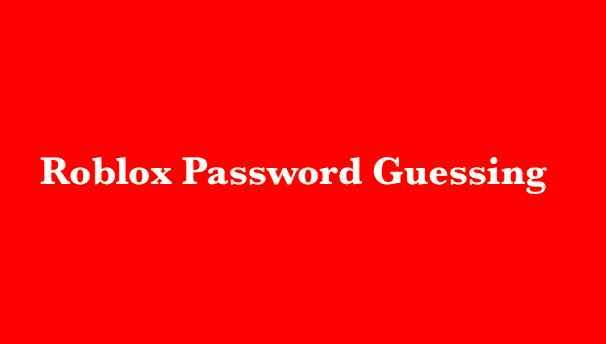 Roblox Password Guessingcom