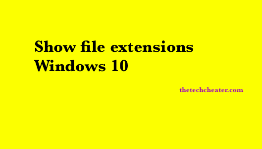 Show file extensions Windows 10