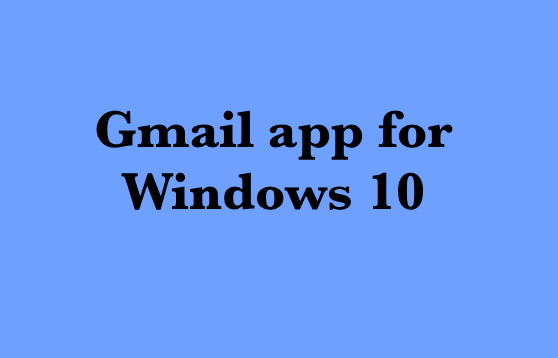 Gmail app for Windows 10