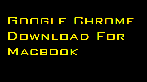 Google Chrome Download For Macbook