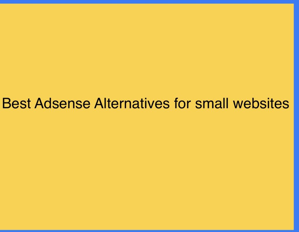 Best Adsense Alternatives for small websites