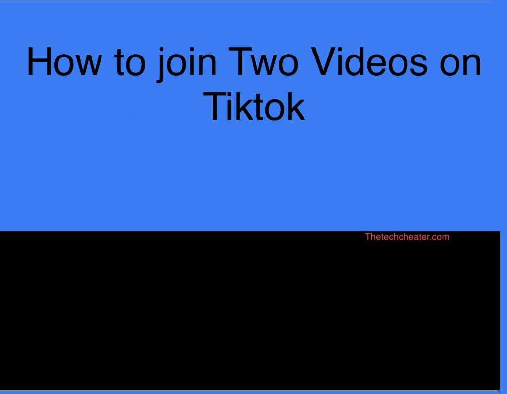 How to join two videos on tiktok