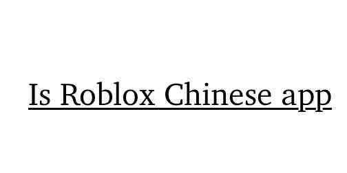 Is Roblox Chinese app
