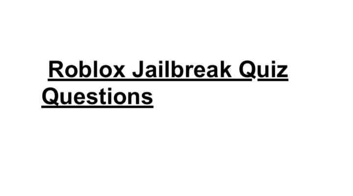 Roblox Jailbreak Quiz Questions