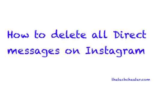 How to delete all Direct messages on Instagram