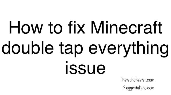 How to fix Minecraft double tap everything issue