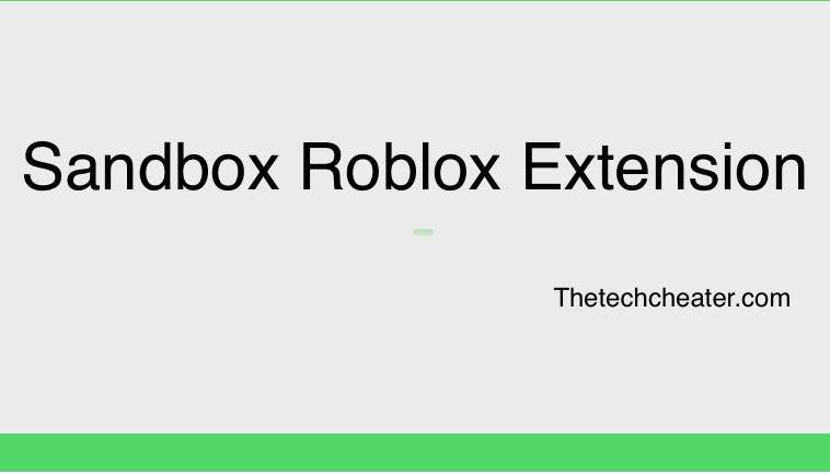 sandbox roblox extension