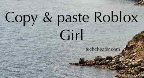 Copy & paste Roblox Girl