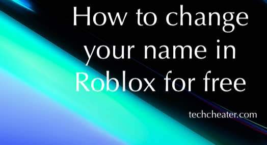 How to change your name in Roblox for free