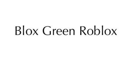 Blox Green Roblox