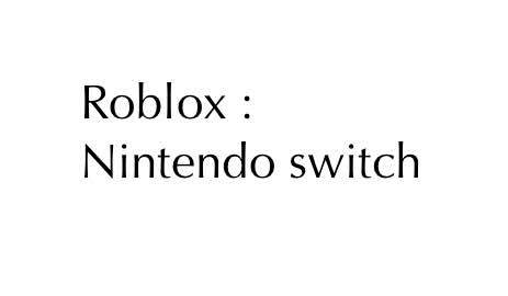 How to get Roblox on Nintendo switch