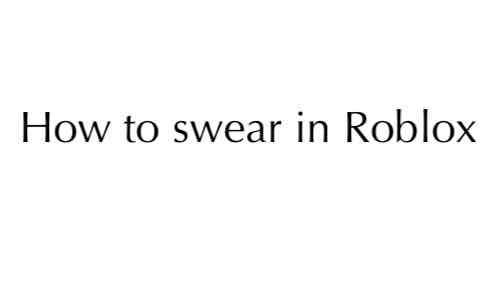 How to swear in Roblox