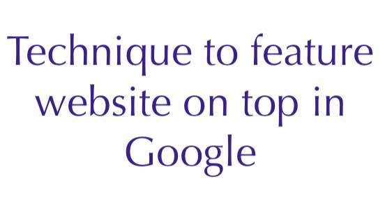 website is featured in the top searches in google which technique is used
