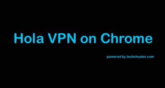 Hola VPN on Chrome