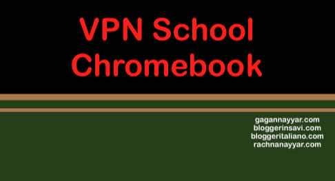 VPN on School Chromebook