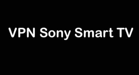 VPN on Sony Smart TV
