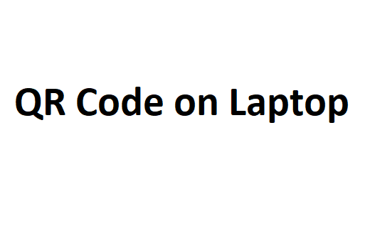 scan QR Code on Laptop