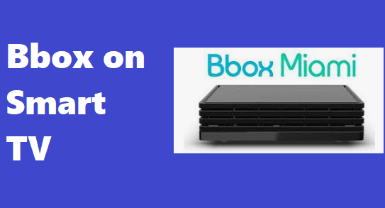How to install & use Bbox on TV (Samsung / LG / Sony / One Plus / MI and more smart Televisions)